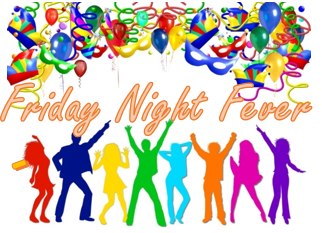 Friday night fever